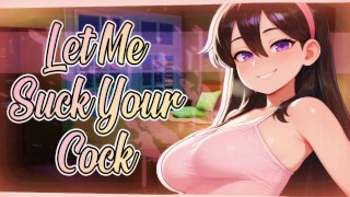 [F4M] | “You’re So Good To Me, Let Me Give You A Present; Let Me Suck Your Cock.” 💕🍆 [Lewd ASMR]
