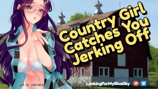 Country Girl vous attrape en train de vous branler !! [Accent du Sud] [Fellation] [Cowgirl]