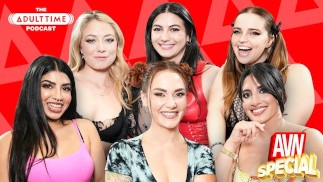 ADULT TIME - PODCAST - AVN SPECIAL #2: SARAH ARABIC, JASMINE SHERNI, CODI VORE, RIVER LYNN, & MORE!