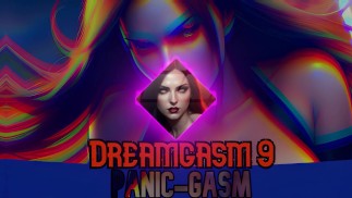 Dreamgasm 9： PanicGasm [极端 HFO 警告] [FDOM] [MINDFUCK] [SUCCUBUS]