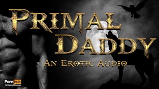 Primal Daddy's Superior Seed - A Rough, Heavy Breeding Kink ASMR Roleplay Audio [M4F]